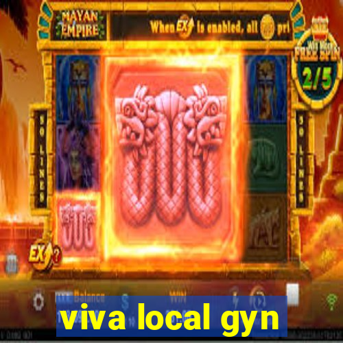 viva local gyn